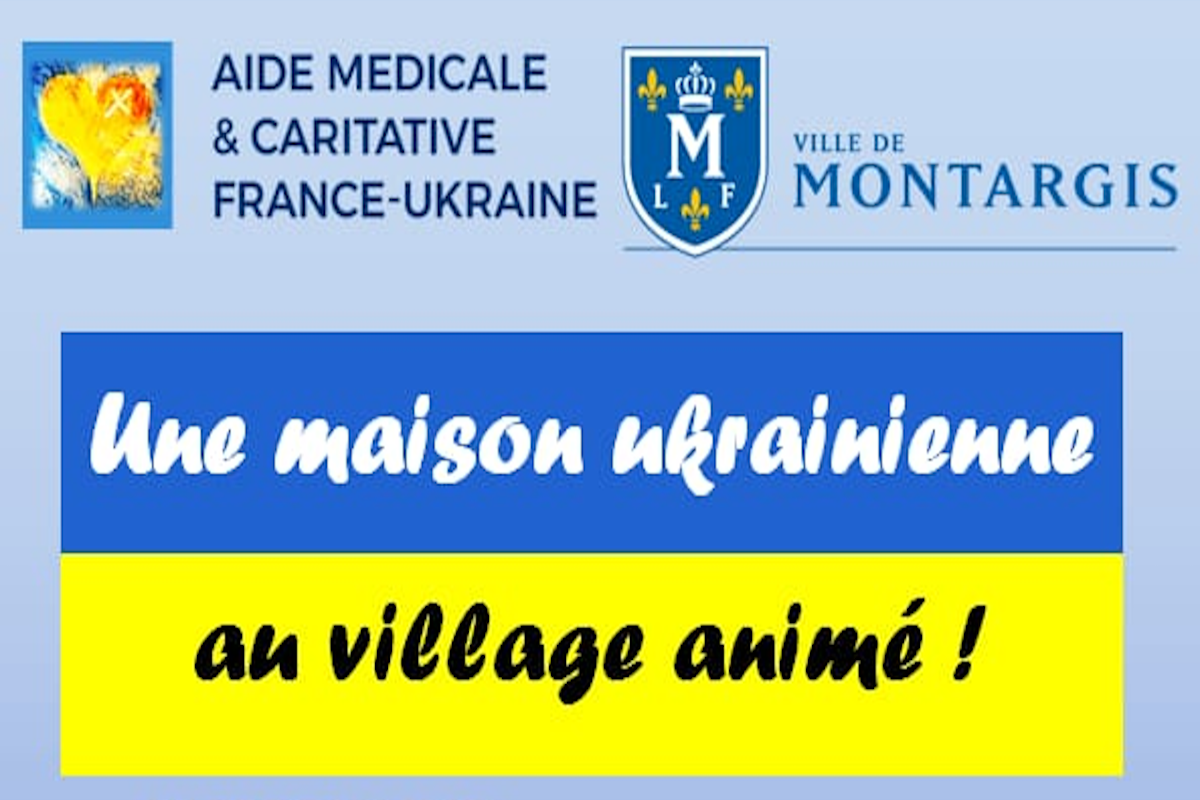 Une maison ukrainienne s’installe au village animé de Montargis