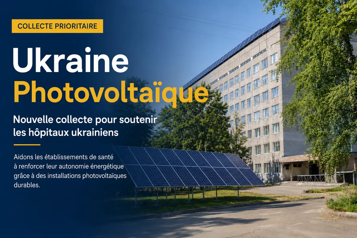 Ukraine Photovoltaïque : une nouvelle collecte pour soutenir les hôpitaux ukrainiens